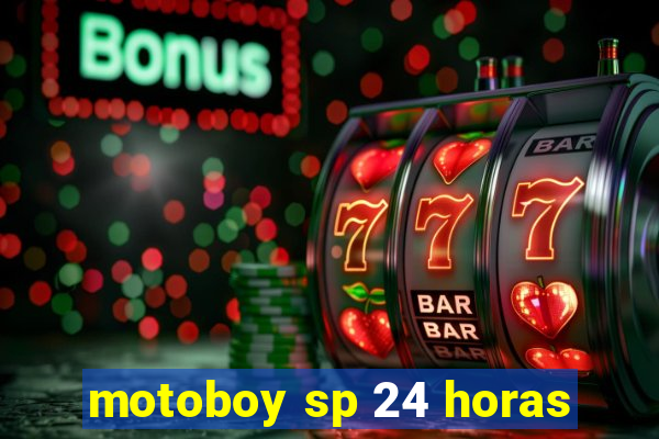 motoboy sp 24 horas